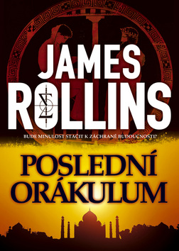 Poslední orákulum, Rollins, James, 1961-