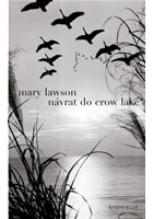Návrat do Crow Lake, Lawson, Mary, 1946-