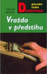 Vražda v předstihu, Bešťák, Václav, 1967-