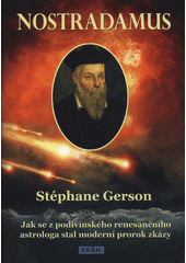 Nostradamus, Gerson, Stéphane
