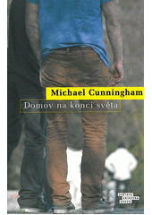 Domov na konci světa, Cunningham, Michael, 1952-