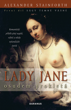 Lady Jane osudem prokletá, Stainforth, Alexander, 1982-