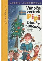 Vánoční večírek Pipi Dlouhé punčochy, Lindgren, Astrid, 1907-2002
