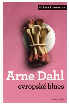 Evropské blues                          , Dahl, Arne, 1963-                       