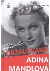 Obžalovaná Adina Mandlová, Žitný, Radek, 1988-