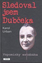 Sledoval jsem Dubčeka, Urban, Karol