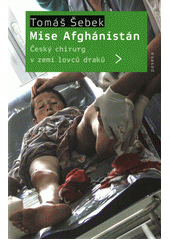 Mise Afghánistán                        , Šebek, Tomáš, 1977-                     