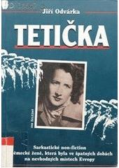 Tetička                                 , Odvárka, Jiří, 1948-                    