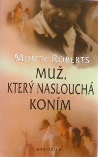 Muž, který naslouchá koním, Roberts, Monty, 1935-
