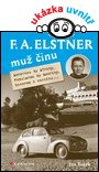 F.A. Elstner: muž činu                  , Tuček, Jan, 1953-                       