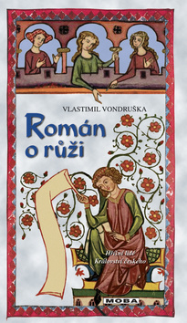 Román o růži                            , Vondruška, Vlastimil, 1955-             