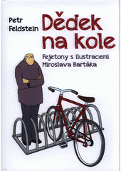 Dědek na kole                           , Feldstein, Petr, 1943-                  
