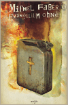 Evangelium ohně                         , Faber, Michel, 1960-                    