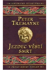 Jezdec věstí smrt, Tremayne, Peter, 1943-