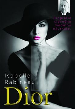 Dior                                    , Rabineau, Isabelle, 1964-               