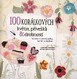 100 korálkových květin, přívěsků a drobn, Murr-Hinson, Amanda Brooke
